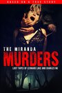 Фильм «The Miranda Murders: Lost Tapes of Leonard Lake and Charles Ng» смотреть онлайн фильм в хорошем качестве 720p