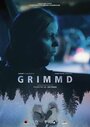 Фильм «Grimmd» смотреть онлайн фильм в хорошем качестве 720p