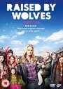 Фильм «Raised by Wolves» смотреть онлайн фильм в хорошем качестве 1080p