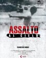 Фильм «Assalto al cielo» смотреть онлайн фильм в хорошем качестве 720p