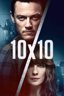 Фильм «10 на 10» смотреть онлайн фильм в хорошем качестве 720p