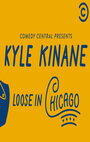 Фильм «Kyle Kinane: Loose in Chicago» смотреть онлайн фильм в хорошем качестве 1080p