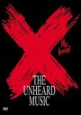 Фильм «X: The Unheard Music» смотреть онлайн фильм в хорошем качестве 720p