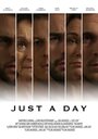 Фильм «Just a Day» смотреть онлайн фильм в хорошем качестве 720p