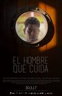 Фильм «El hombre que cuida» смотреть онлайн фильм в хорошем качестве 1080p