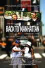 Фильм «Back to Manhattan» смотреть онлайн фильм в хорошем качестве 1080p