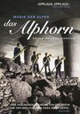 Фильм «Das Alphorn» смотреть онлайн фильм в хорошем качестве 720p