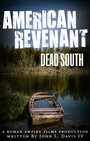 Фильм «American Revenant: Dead South» смотреть онлайн фильм в хорошем качестве 1080p