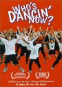 «Who's Dancin' Now?» трейлер фильма в хорошем качестве 1080p