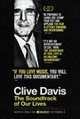 Фильм «Clive Davis: The Soundtrack of Our Lives» смотреть онлайн фильм в хорошем качестве 720p