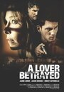 «A Lover Betrayed» кадры фильма в хорошем качестве