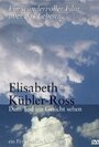 Фильм «Elisabeth Kübler-Ross - Dem Tod ins Gesicht sehen» скачать бесплатно в хорошем качестве без регистрации и смс 1080p