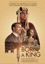 Фильм «Born a King» смотреть онлайн фильм в хорошем качестве 720p