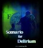 Фильм «Scenario for Delirium» смотреть онлайн фильм в хорошем качестве 720p