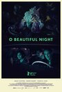 Фильм «O Beautiful Night» смотреть онлайн фильм в хорошем качестве 720p