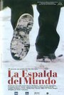 Фильм «La espalda del mundo» смотреть онлайн фильм в хорошем качестве 720p