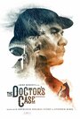 Фильм «The Doctor's Case» скачать бесплатно в хорошем качестве без регистрации и смс 1080p