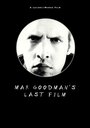 Фильм «Max Goodman's Last Film» скачать бесплатно в хорошем качестве без регистрации и смс 1080p