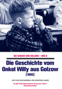 Фильм «Die Geschichte vom Onkel Willy aus Golzow» смотреть онлайн фильм в хорошем качестве 1080p