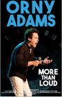 Фильм «Orny Adams: More than Loud