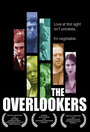 «The Overlookers» кадры фильма в хорошем качестве