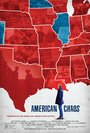 «American Chaos» трейлер фильма в хорошем качестве 1080p