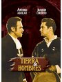 «Tierra de hombres» кадры фильма в хорошем качестве