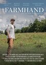 Фильм «The Farmhand» смотреть онлайн фильм в хорошем качестве 720p