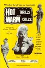 Фильм «Hot Thrills and Warm Chills» смотреть онлайн фильм в хорошем качестве 1080p