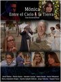 Фильм «Mónica entre el Cielo y la Tierra» смотреть онлайн фильм в хорошем качестве 720p