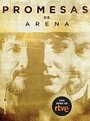 Сериал «Promesas de arena» смотреть онлайн сериалв хорошем качестве 1080p