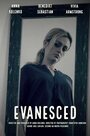 «Evanesced» трейлер фильма в хорошем качестве 1080p