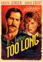 Фильм «It's Been Too Long» смотреть онлайн фильм в хорошем качестве 720p