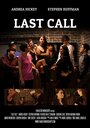 Фильм «Last Call» смотреть онлайн фильм в хорошем качестве 720p