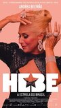 Фильм «Hebe: A Estrela do Brasil» скачать бесплатно в хорошем качестве без регистрации и смс 1080p