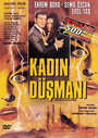 Фильм «Kadin düsmani» смотреть онлайн фильм в хорошем качестве 720p