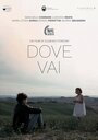 «Dove Vai» трейлер фильма в хорошем качестве 1080p