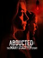 Фильм «53 Days: The Abduction of Mary Stauffer