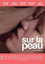 Фильм «Sur la peau» скачать бесплатно в хорошем качестве без регистрации и смс 1080p