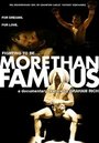 Фильм «More Than Famous» скачать бесплатно в хорошем качестве без регистрации и смс 1080p