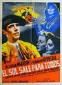 Фильм «El sol sale para todos» смотреть онлайн фильм в хорошем качестве 720p