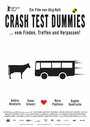 Фильм «Crash Test Dummies» смотреть онлайн фильм в хорошем качестве 720p