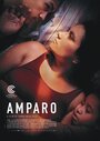 Фильм «Ампаро» смотреть онлайн фильм в хорошем качестве 1080p