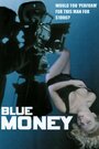 «Blue Money» трейлер фильма в хорошем качестве 1080p