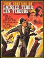 Фильм «Laissez tirer les tireurs» смотреть онлайн фильм в хорошем качестве 1080p