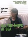 «All the Ships at Sea» трейлер фильма в хорошем качестве 1080p