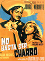 Фильм «No basta ser charro» смотреть онлайн фильм в хорошем качестве 720p