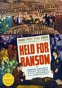 «Held for Ransom» трейлер фильма в хорошем качестве 1080p