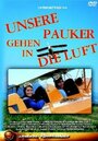 Фильм «Unsere Pauker gehen in die Luft» смотреть онлайн фильм в хорошем качестве 1080p