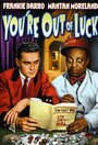 You're Out of Luck (1941)